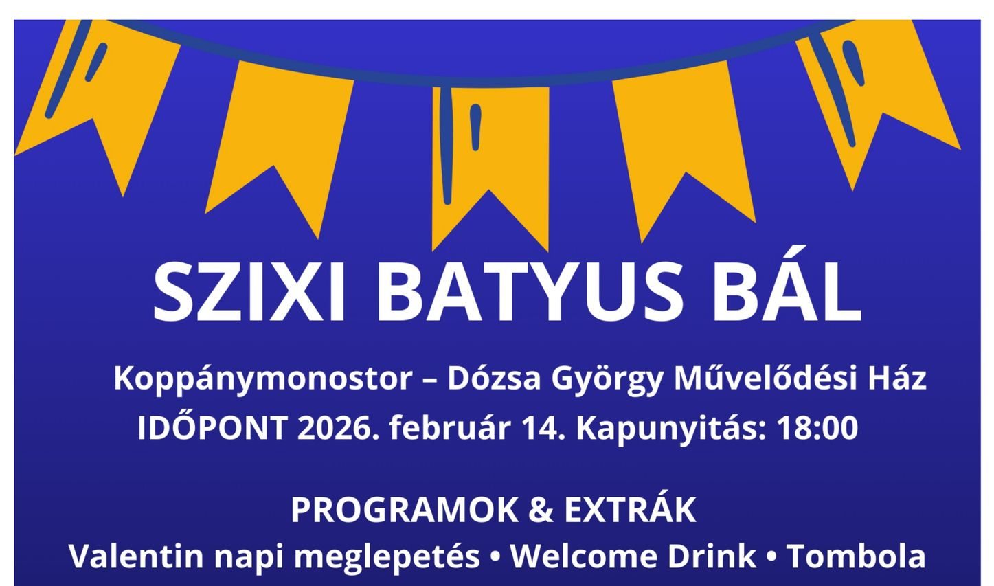 SZIXI Batyus Bál 2026 – Újra együtt ünneplünk!